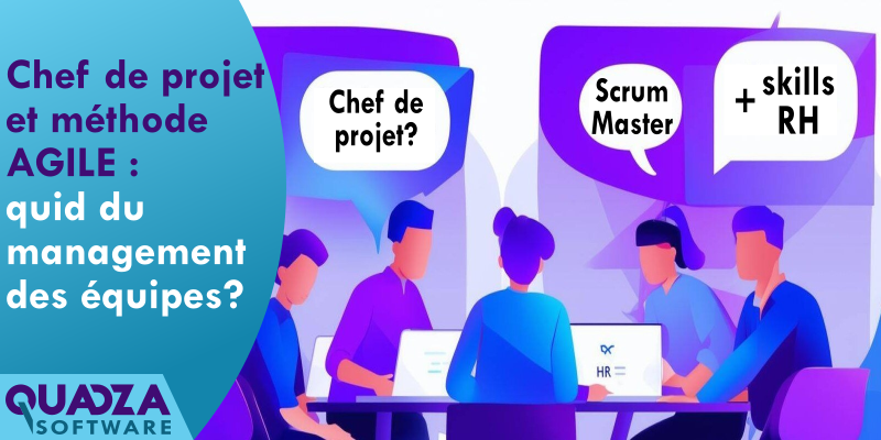 Chef de projet et méthode AGILE : quid du management des équipes?